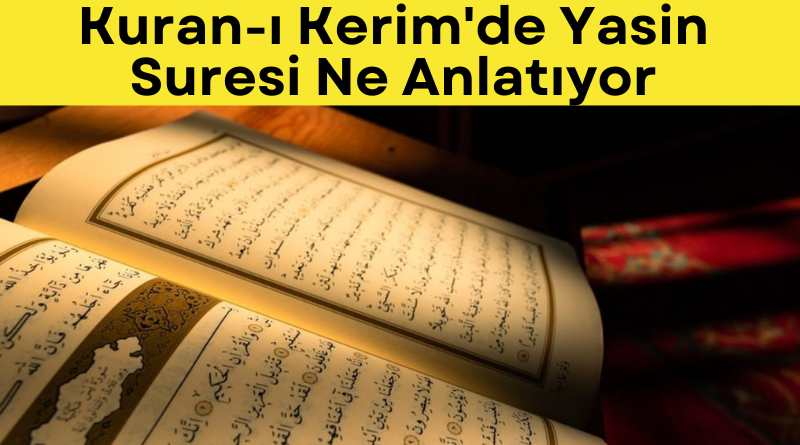 kuranda-yasin-suresi-ne-anlatiyor