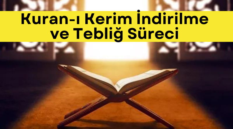 kuranin-indirilme-ve-teblig-sureci