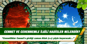 cennet--ve-cehennemle-ilgili-hadisler-nelerdir