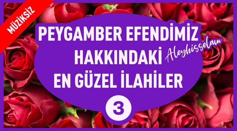 peygamber-efendimiz-aleyhisselam-hakkinda-en-guzel-muziksiz-ilahiler