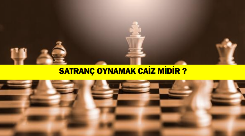 satranc-oynamak-caiz-midir